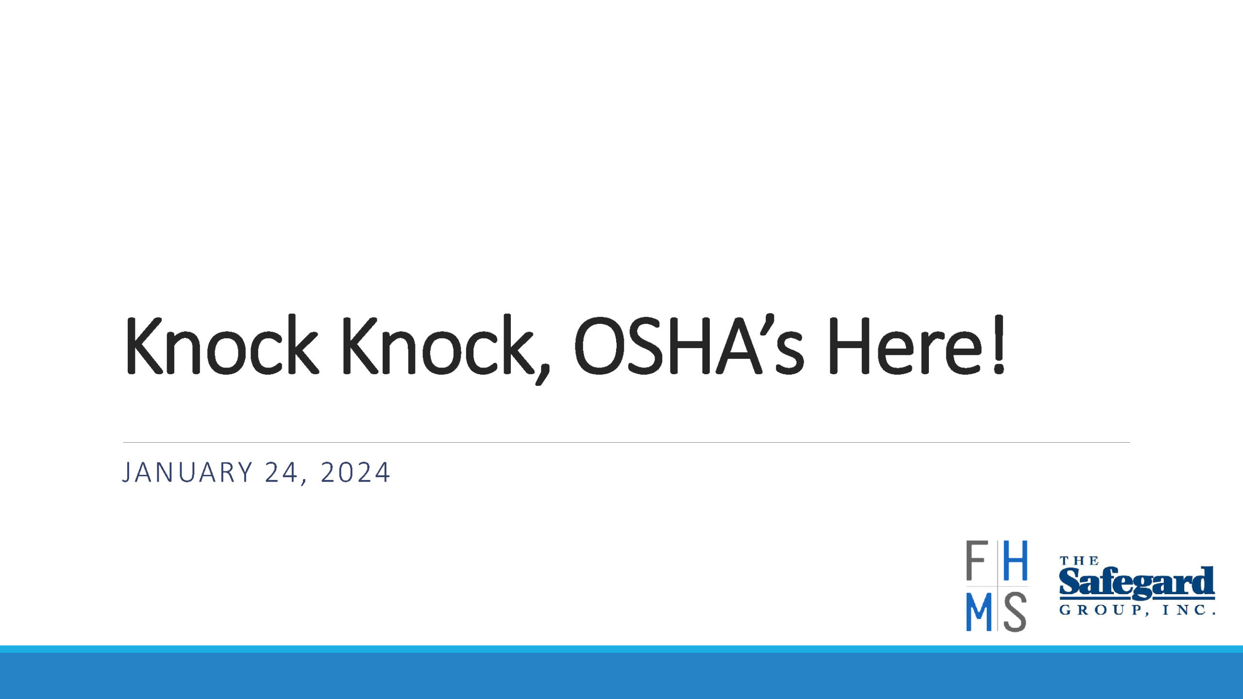 01242024 Knock Knock Whos There Its Osha Webinar The Safegard Group Incthe 6336